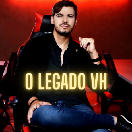 O Legado Vh | Boomplay Music