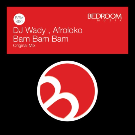 Bam Bam Bam ft. Afroloko | Boomplay Music