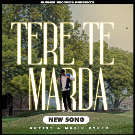 Tere Te Marda ft. Ryder | Boomplay Music