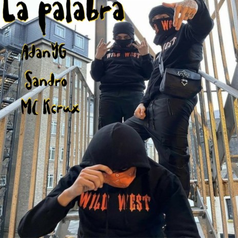 La Palabra ft. Adan YG & MC KCRUX