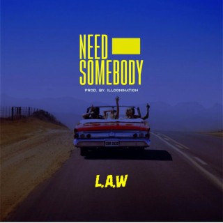 Need Somebody