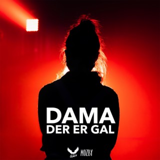 Dama der er gal