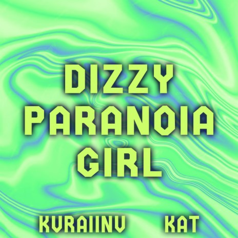 Dizzy Paranoia Girl | Boomplay Music