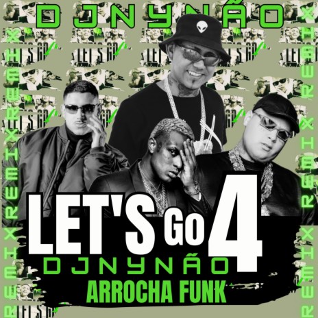 Lets go 4 Arrocha funk Djnynao (Arrocha funk) | Boomplay Music
