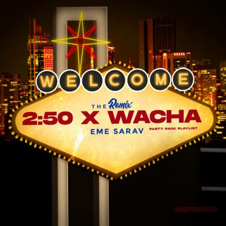 2:50 Vs Wacha (Remix) | Boomplay Music