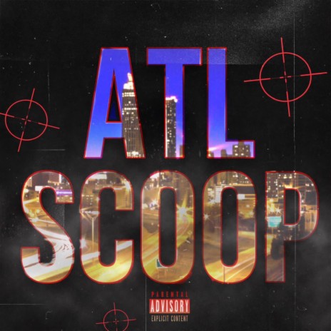 ATL SCOOP FREESTYLE | Boomplay Music