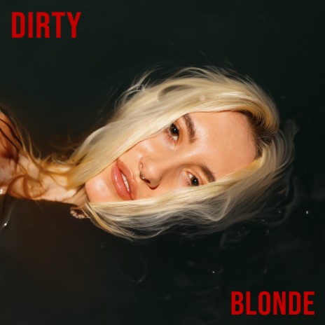 Dirty Blonde | Boomplay Music