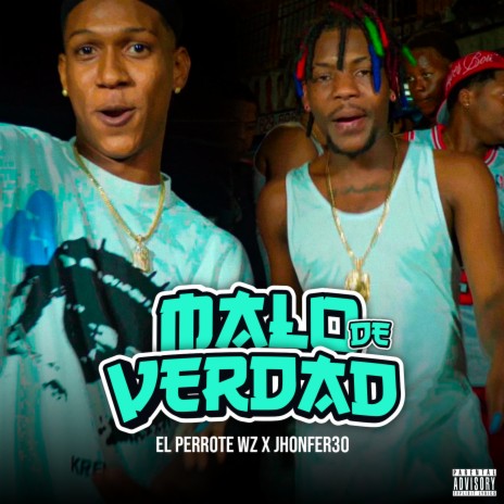 Malo de Verdad ft. Jhonfer 30 | Boomplay Music