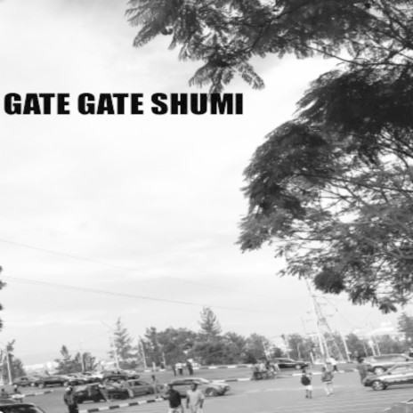 Gate Gate Shumi