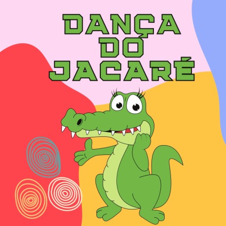 Dança do Jacaré | Boomplay Music