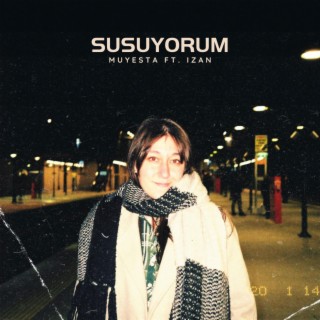 Susuyorum ft. Izan lyrics | Boomplay Music