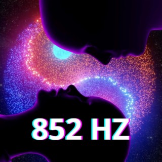 852Hz (Connecting to Unconditional Love)