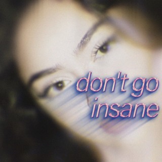 Don't Go Insane (Slowed + Reverb)