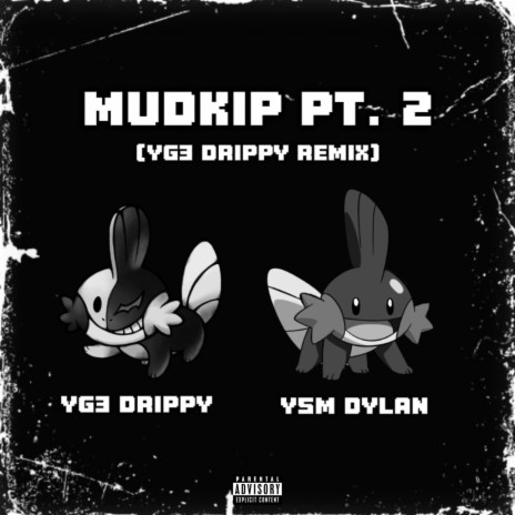Mudkip, Pt. 2 (YG3 Drippy Remix) ft. YG3 Drippy | Boomplay Music