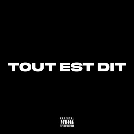 Tout est dit | Boomplay Music