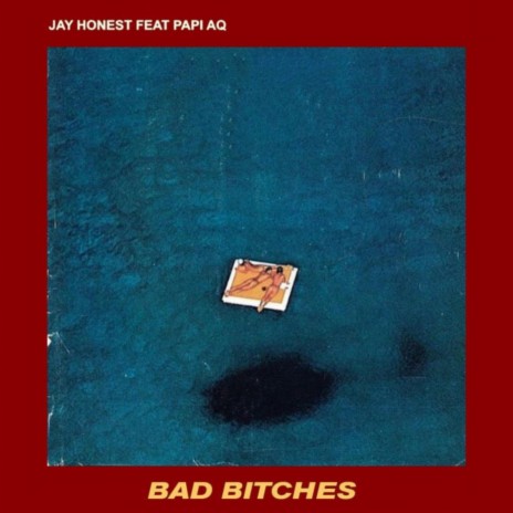 Bad Bitches (feat. Papi AQ)