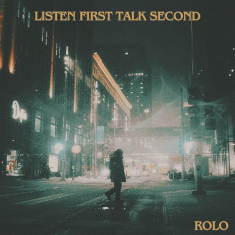 listen first talk second | Boomplay Music