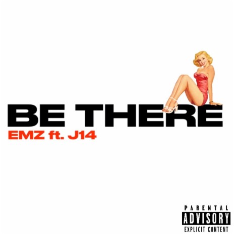 BE THERE ft. J14 | Boomplay Music