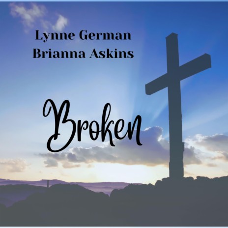 Broken ft. Brianna Askins | Boomplay Music