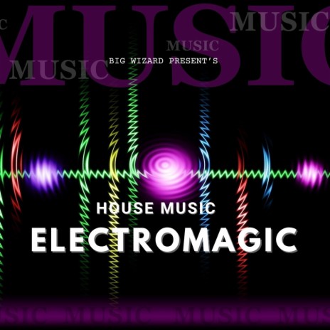 ELECTROMAGIC | Boomplay Music