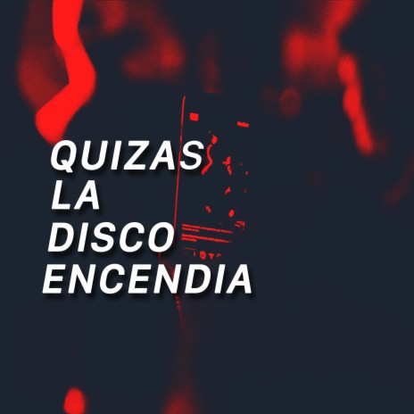 Quizas la Disco Encendia | Boomplay Music