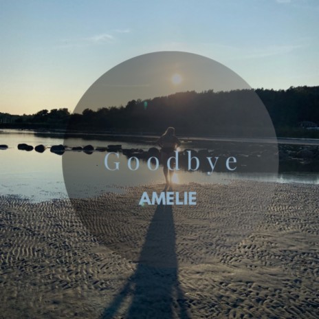 Goodbye | Boomplay Music