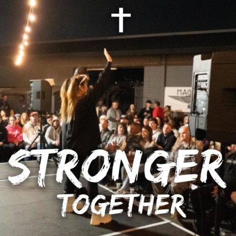 STRONGER TOGETHER | Boomplay Music