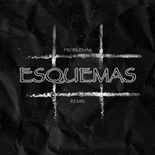 Esquemas (Problemas Remix)