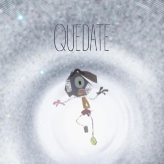 quedate!