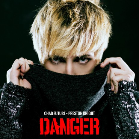 DANGER ft. Preston Knight | Boomplay Music