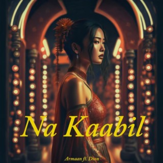 Na Kaabil lyrics | Boomplay Music