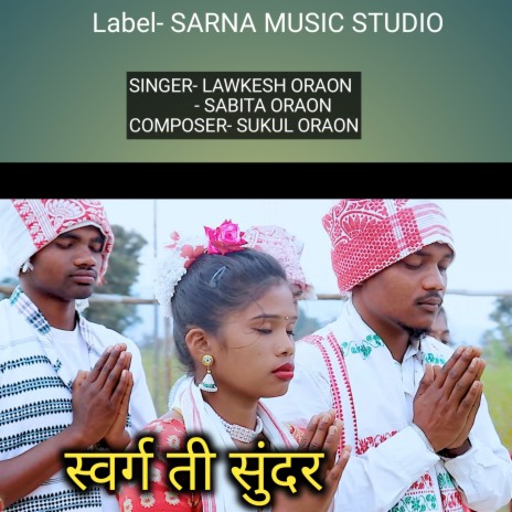 Swarag Ti Sunder ft. Sabita Oraon | Boomplay Music