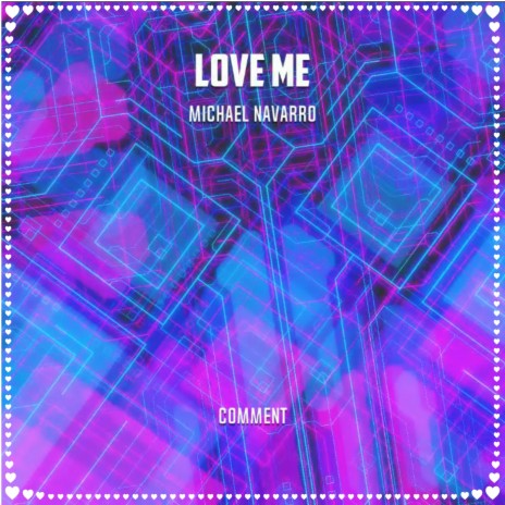 LOVE ME | Boomplay Music