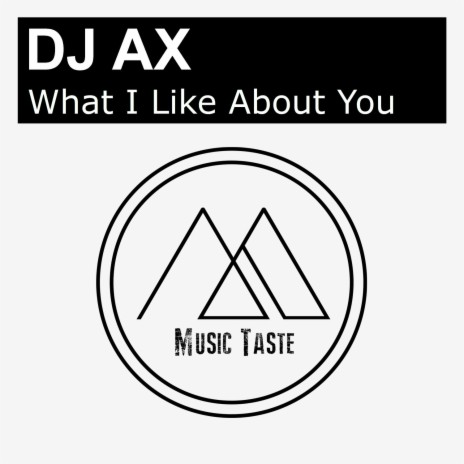 What I Like About You (Original Mix)