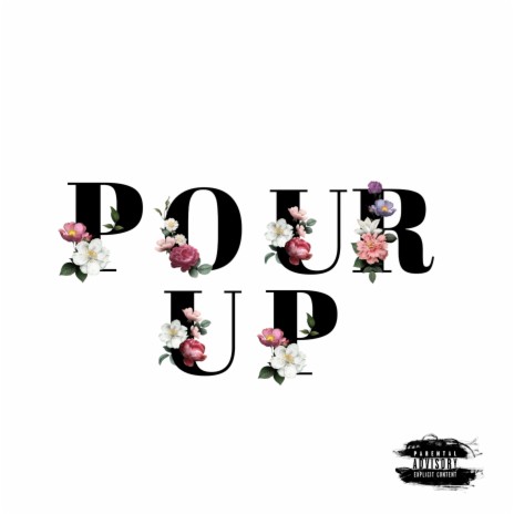 Pour Up ft. Tyke Shawn | Boomplay Music