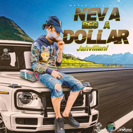 Neva Beg A Dollar | Boomplay Music