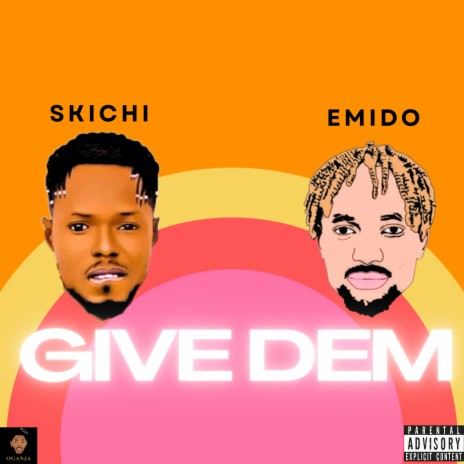 GIVE DEM (RADIO EDIT) ft. EMIDO | Boomplay Music