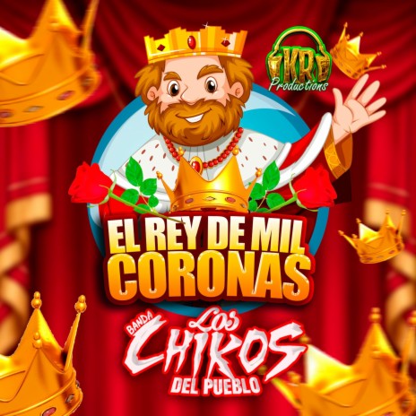 El Rey De Mil Coronas | Boomplay Music