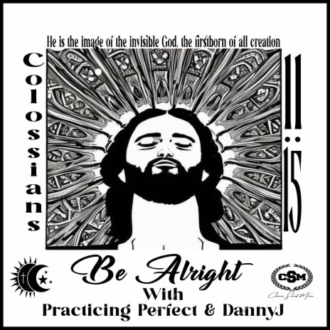 Be Alright ft. PRACTICING PERFECT & Dannyj | Boomplay Music