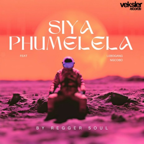 Siya Phumelela (Instrumental) ft. Lebogang Ngcobo