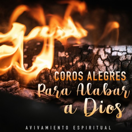 Coros Alegres Para Alabar A Dios | Boomplay Music