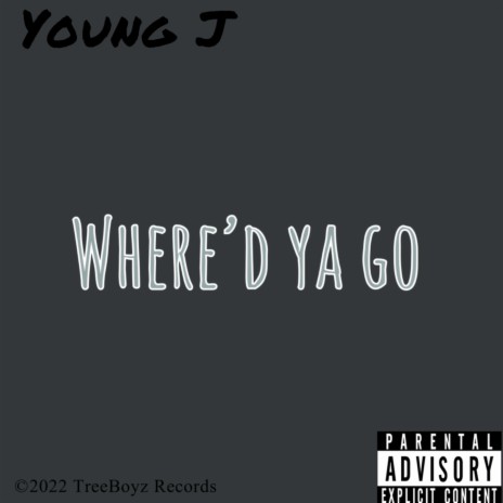 Where'd Ya Go | Boomplay Music