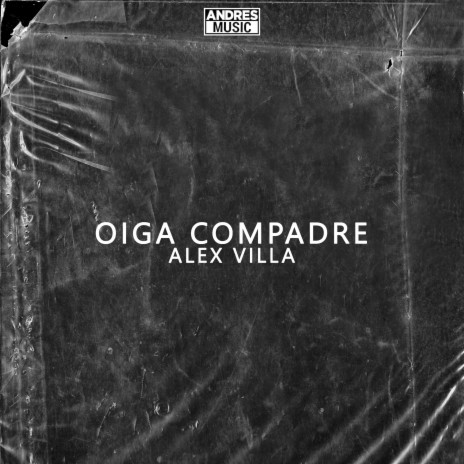 Oiga Compadre | Boomplay Music