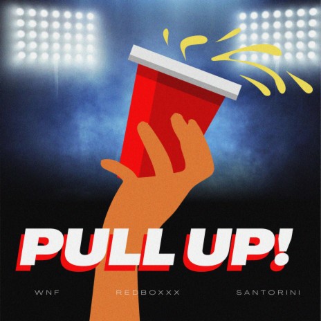 Pull Up! ft. WNF & Santorini VB | Boomplay Music