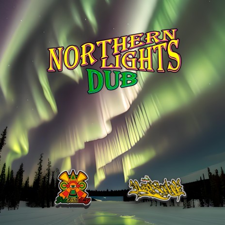 Northern Lights Dub (feat. IrieRiddimz) (Live Dub) | Boomplay Music