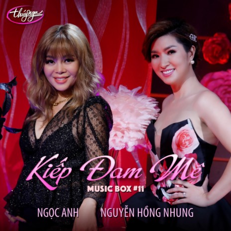 Kiếp Đam Mê ft. Nguyễn Hồng Nhung | Boomplay Music