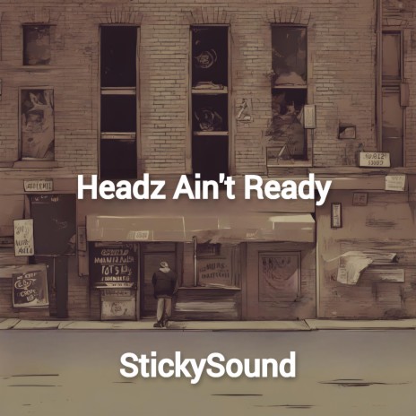 Headz Ain't Ready | Boomplay Music