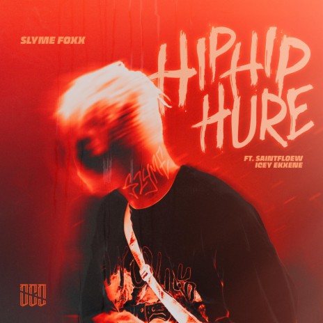 Hip Hip Hure ft. Icey Ekxne & SaintFloew | Boomplay Music