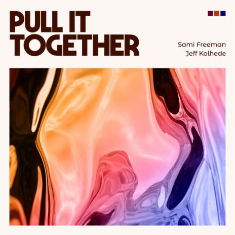 Pull It Together ft. Jeff Kolhede | Boomplay Music