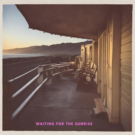 waiting for the sunrise | Boomplay Music